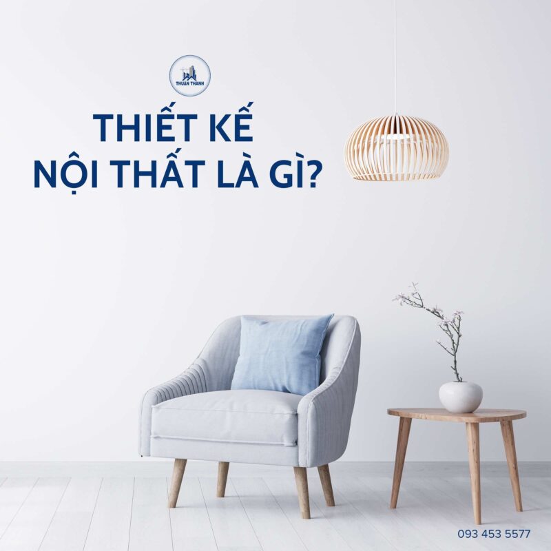 Thiết kế nội thất là gì