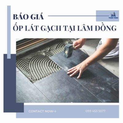 Báo giá ốp lát gạch tại Lâm Đồng