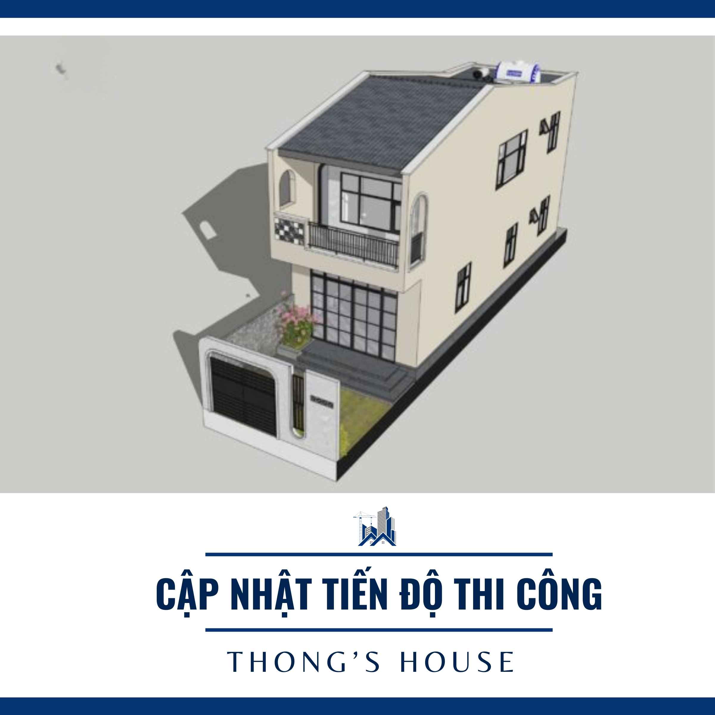 Cập nhật tiến độ Thong's House