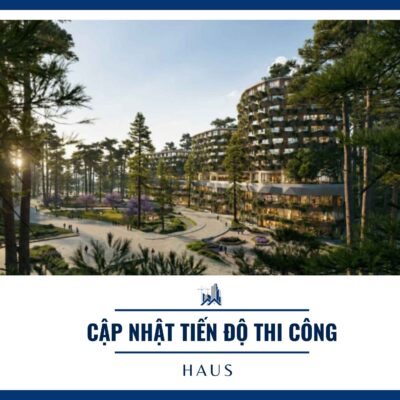 Cập nhật tiến độ tại Haus