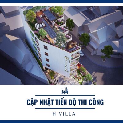 Tiến độ thi công Hvilla