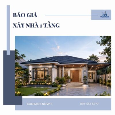 Báo giá xây nhà 1 tầng